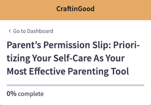 Digital Course: The Parent's Permission Slip